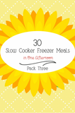 30 Easy Freezer Meals {28 pages}