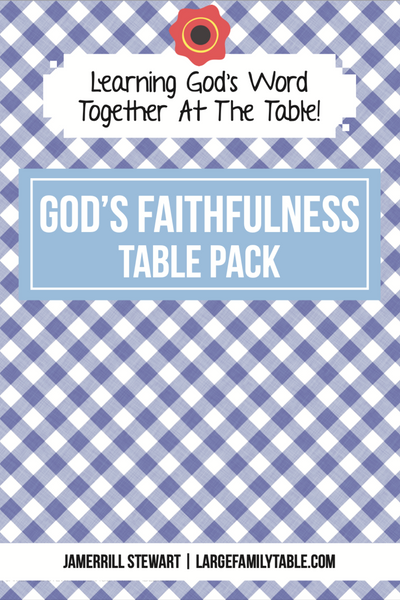 God's Faithfulness Table Pack {21 pages}