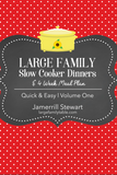 Large Family Slow Cooker Dinners {41 pages}
