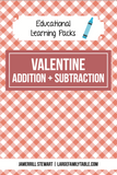 Valentine Addition + Subtraction Table Pack {13 pages}