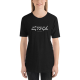 "Can't Accuse Me of Having It All Together" Color Tee (XS-5XL)