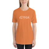 "Can't Accuse Me of Having It All Together" Color Tee (XS-5XL)