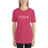 "Can't Accuse Me of Having It All Together" Color Tee (XS-5XL)