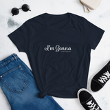"I'm Gonna" Fitted Tee