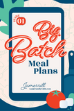 Big Batch Meal Plans Double Bundle {110 pages}