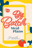 Big Batch Meal Plans Guide Four {52 pages}