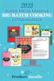 2023 Super Mega Massive BIG BATCH COOKING Extravaganza Bundle! **Plus Free Special Bonus Make-Ahead Christmas Bundle!** {Over 2,000 Pages!!!}