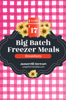 Big Batch Freezer Meals Guide 17 | Breakfasts {64 pages}