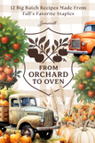 From Orchard to Oven {20 pages}