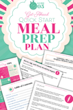 Quick Start | Get Ahead Meal Prep Plan Guide 5 {15 pages}