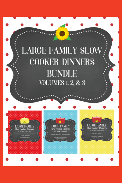 Large Family Slow Cooker Dinners Triple Bundle {121 pages}