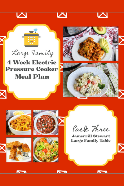 Large Family 4-Week Electric Pressure Cooker Meal Plan {36 pages}