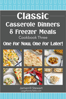 Casserole Dinners & Freezer Meals  {17 pages}