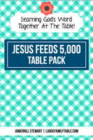 Jesus Feeds 5,000 Table Pack {23 pages}