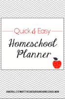 Quick & Easy Homeschool Planner {17 pages}
