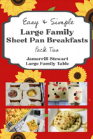 Large Family Sheet Pan Breakfasts {18 pages}