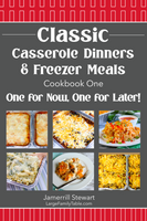 Casserole Dinners & Freezer Meals  {18 pages}