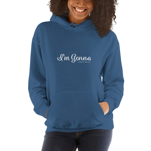 "I'm Gonna" Color Hoodie