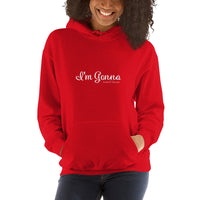 "I'm Gonna" Color Hoodie